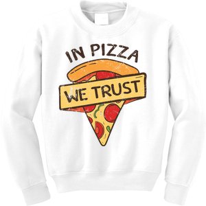 In Pizza We Trust Pizza Lover Kids Sweatshirt