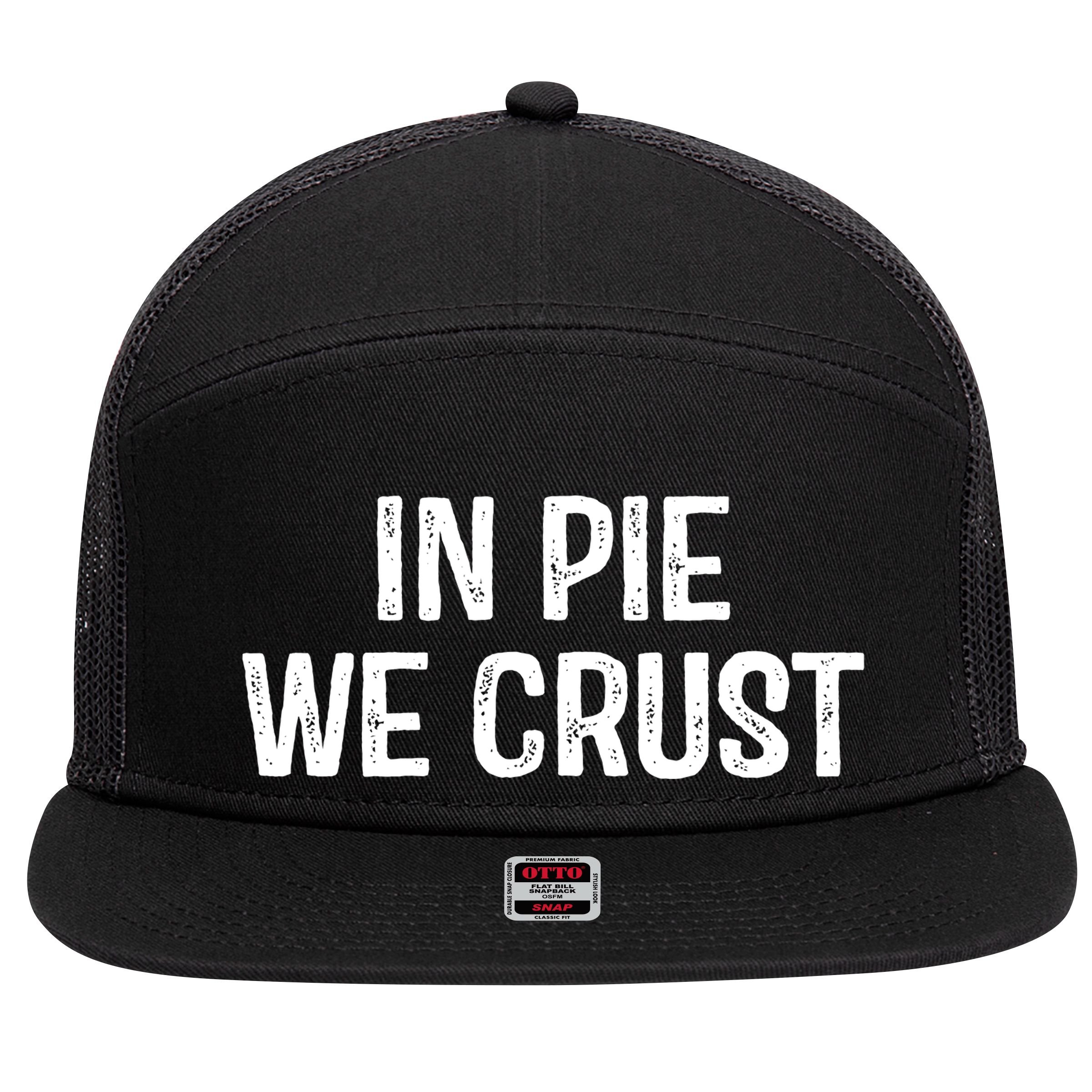 In Pie We Crust Funny Thanksgiving 7 Panel Mesh Trucker Snapback Hat