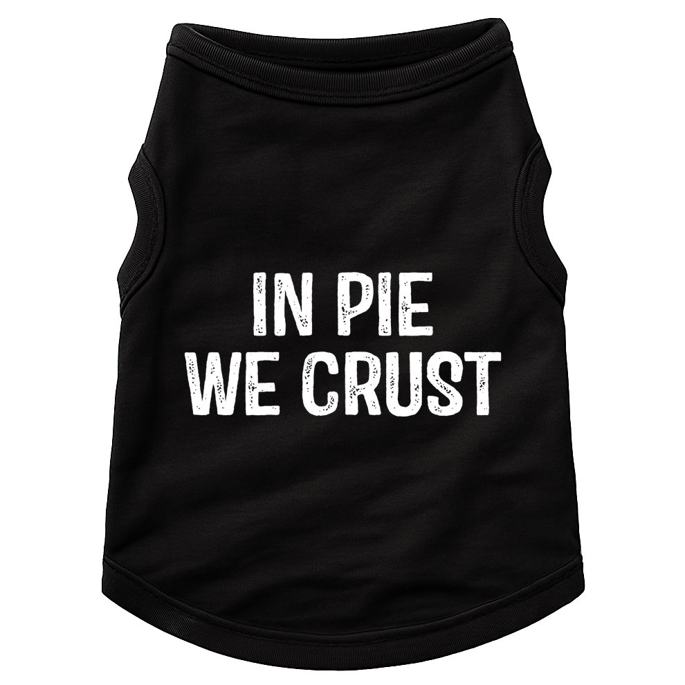 In Pie We Crust Funny Thanksgiving Doggie Tank