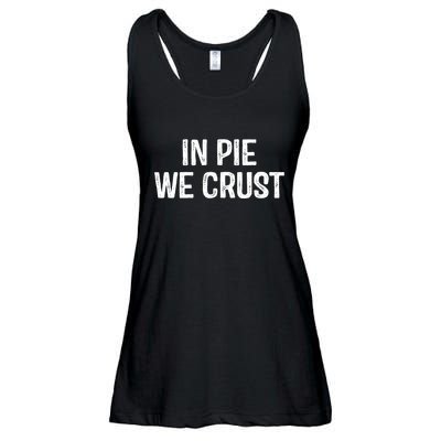 In Pie We Crust Funny Thanksgiving Ladies Essential Flowy Tank