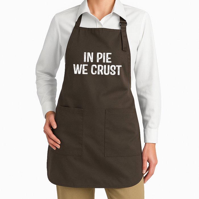 In Pie We Crust Funny Thanksgiving Apron