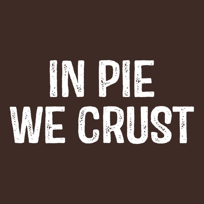 In Pie We Crust Funny Thanksgiving Apron