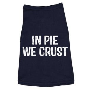 In Pie We Crust Funny Thanksgiving Doggie Tank