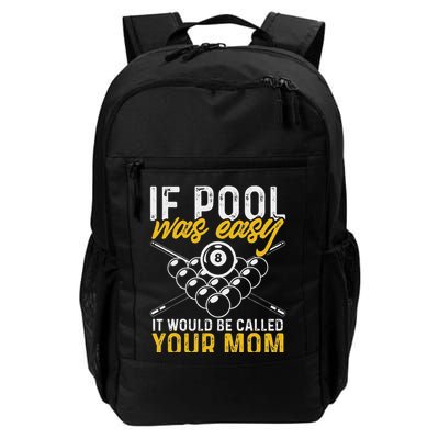 If Pool Was Easy Billiard Player Funny Daily Commute Backpack