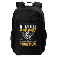 If Pool Was Easy Billiard Player Funny Daily Commute Backpack