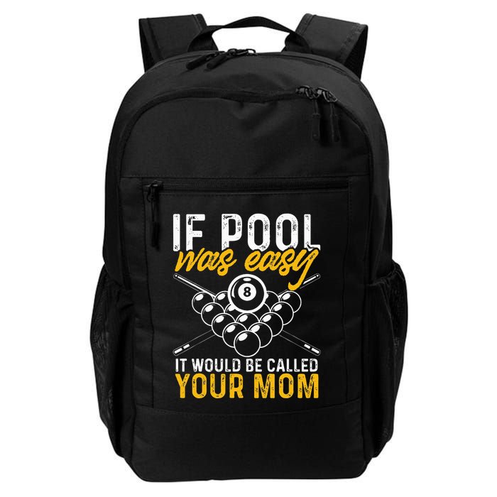 If Pool Was Easy Billiard Player Funny Daily Commute Backpack