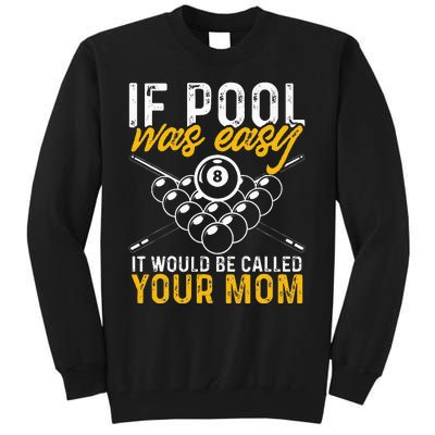 If Pool Was Easy Billiard Player Funny Tall Sweatshirt