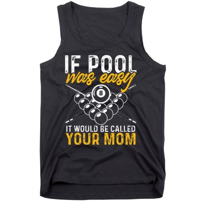 If Pool Was Easy Billiard Player Funny Tank Top