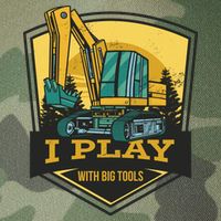 I Play With Big Tools Excavator Legacy Tie Dye Trucker Hat