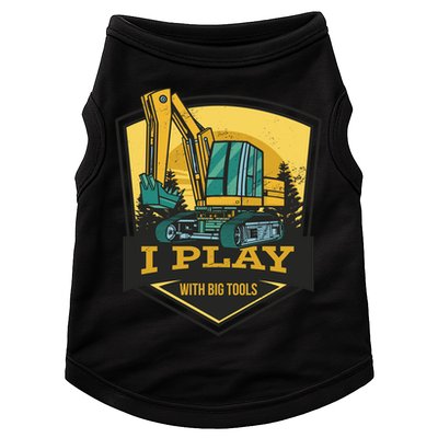 I Play With Big Tools Excavator Doggie Tank