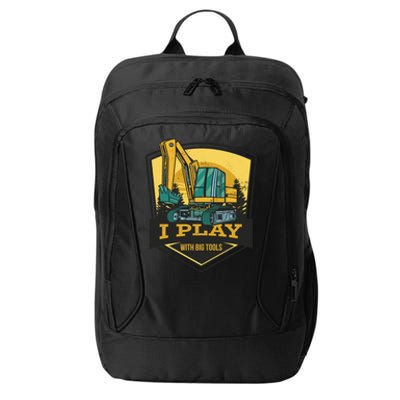 I Play With Big Tools Excavator City Backpack