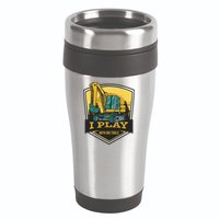 I Play With Big Tools Excavator 16oz Travel Tumbler