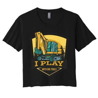 I Play With Big Tools Excavator Crop Top