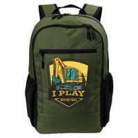 I Play With Big Tools Excavator Backpack