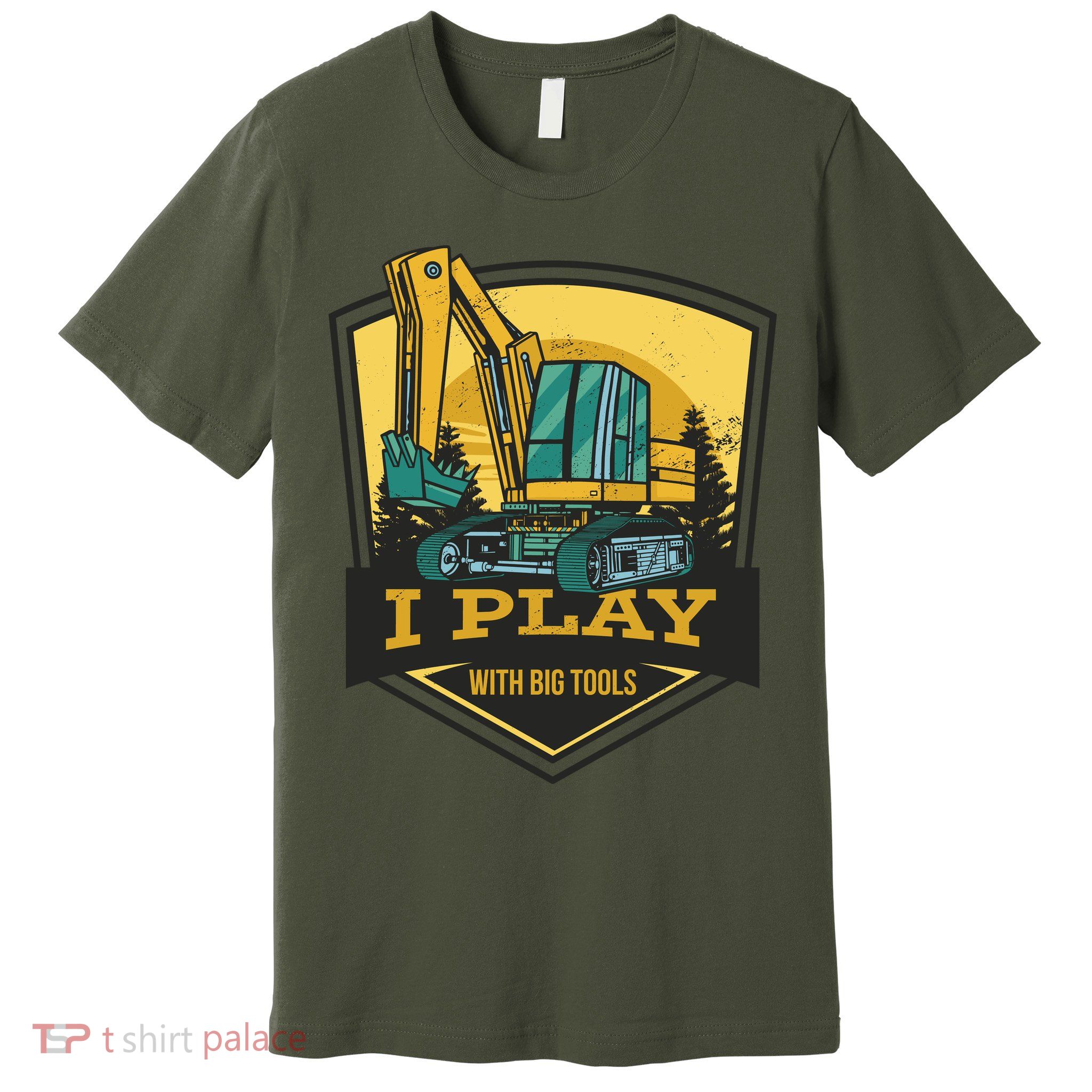 I Play With Big Tools Excavator Premium T-Shirt