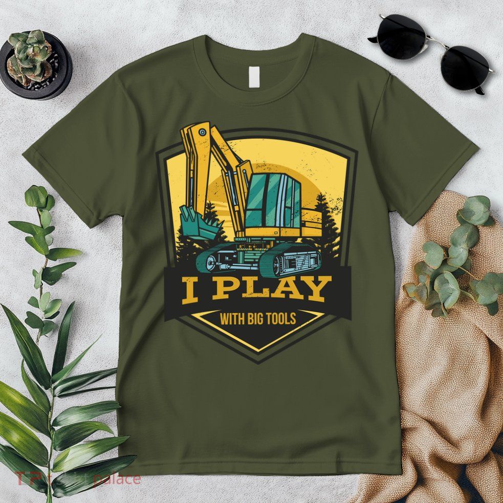 I Play With Big Tools Excavator Premium T-Shirt