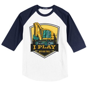 I Play With Big Tools Excavator Baseball Sleeve Shirt