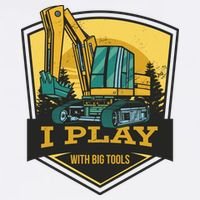 I Play With Big Tools Excavator Garment-Dyed Sweatshirt