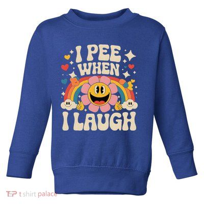 I Pee When I Laugh Naughty Toddler Sweatshirt