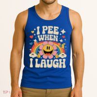 I Pee When I Laugh Naughty Tank Top
