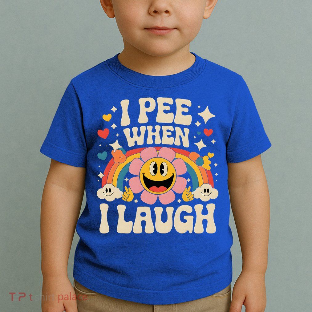 I Pee When I Laugh Naughty Toddler T-Shirt