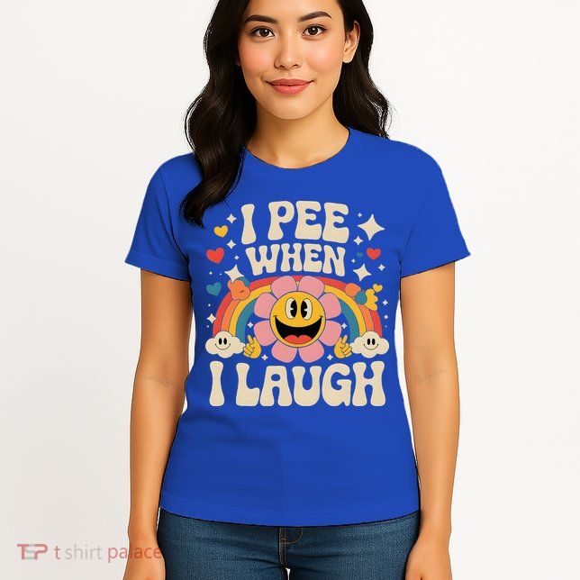 I Pee When I Laugh Naughty Womens T-Shirt