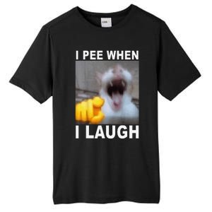 I Pee When I Laugh Funny Cat Silly Meme Humorous Sarcastic Tall Fusion ChromaSoft Performance T-Shirt