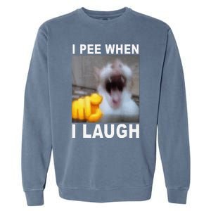 I Pee When I Laugh Funny Cat Silly Meme Humorous Sarcastic Garment-Dyed Sweatshirt