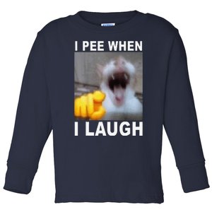 I Pee When I Laugh Funny Cat Silly Meme Humorous Sarcastic Toddler Long Sleeve Shirt