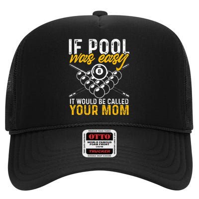 If Pool Was Easy Funny Billiard Player High Crown Mesh Back Trucker Hat