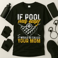 If Pool Was Easy Funny Billiard Player T-Shirt