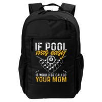 If Pool Was Easy Funny Billiard Player Daily Commute Backpack