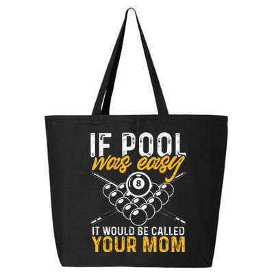 If Pool Was Easy Funny Billiard Player 25L Jumbo Tote