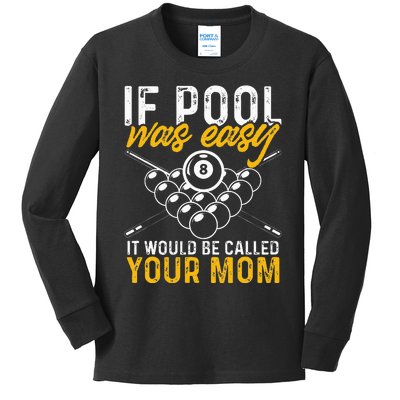 If Pool Was Easy Funny Billiard Player Kids Long Sleeve Shirt