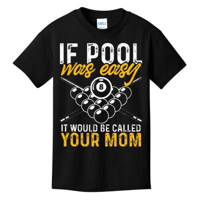 If Pool Was Easy Funny Billiard Player Kids T-Shirt