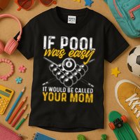 If Pool Was Easy Funny Billiard Player Kids T-Shirt