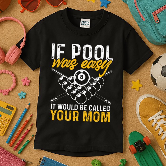 If Pool Was Easy Funny Billiard Player Kids T-Shirt