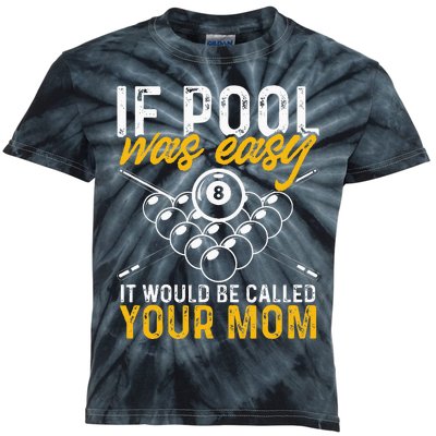 If Pool Was Easy Funny Billiard Player Kids Tie-Dye T-Shirt