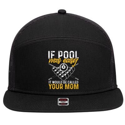 If Pool Was Easy Billiard Player Funny 7 Panel Mesh Trucker Snapback Hat