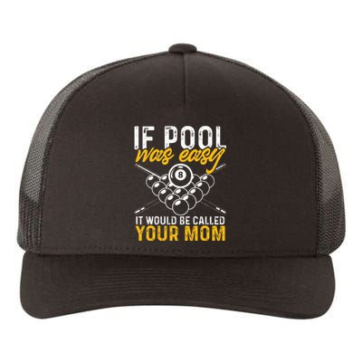 If Pool Was Easy Billiard Player Funny Yupoong Adult 5-Panel Trucker Hat