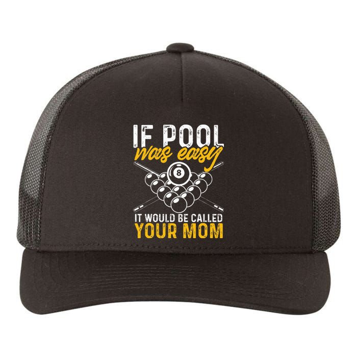 If Pool Was Easy Billiard Player Funny Yupoong Adult 5-Panel Trucker Hat