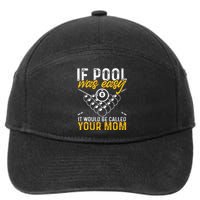 If Pool Was Easy Billiard Player Funny 7-Panel Snapback Hat