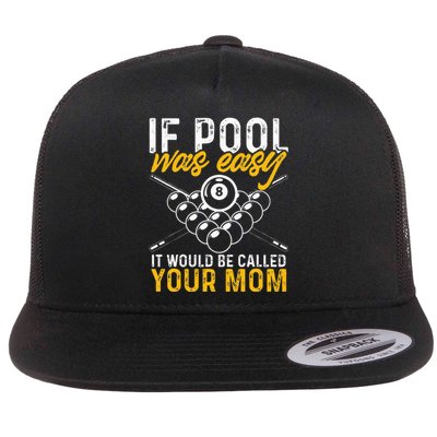 If Pool Was Easy Billiard Player Funny Flat Bill Trucker Hat