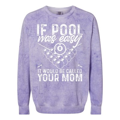 If Pool Was Easy Funny Sport Pool Billiard  Colorblast Crewneck Sweatshirt