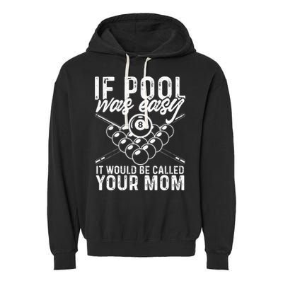 If Pool Was Easy Funny Sport Pool Billiard  Garment-Dyed Fleece Hoodie