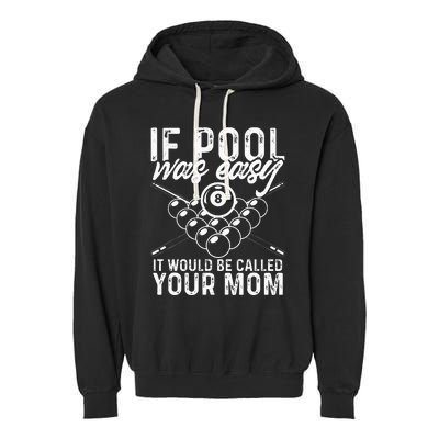 If Pool Was Easy Funny Sport Pool Billiard  Garment-Dyed Fleece Hoodie