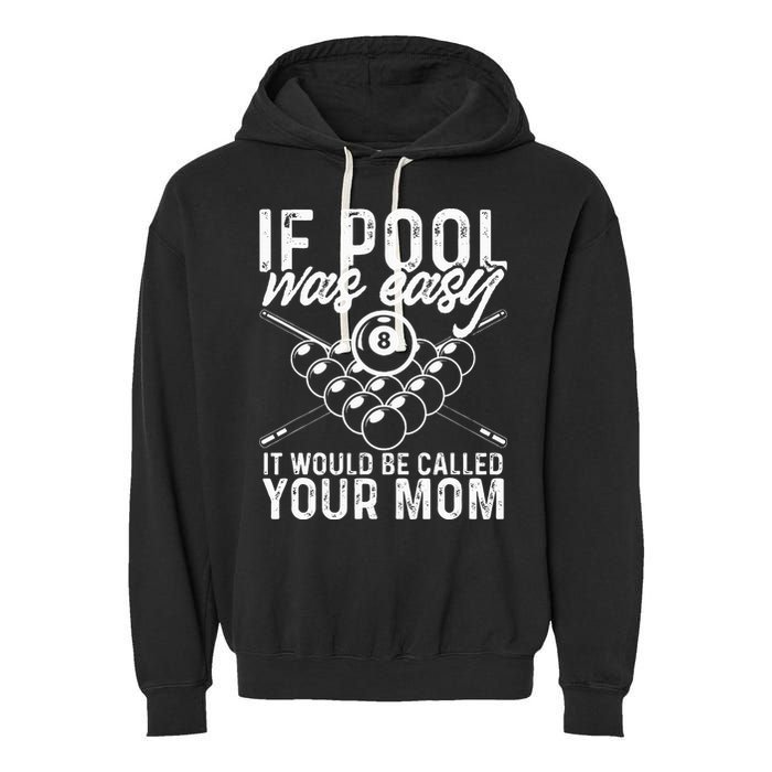 If Pool Was Easy Funny Sport Pool Billiard  Garment-Dyed Fleece Hoodie