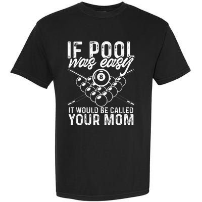 If Pool Was Easy Funny Sport Pool Billiard  Garment-Dyed Heavyweight T-Shirt