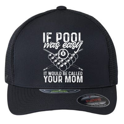 If Pool Was Easy Funny Sport Pool Billiard  Flexfit Unipanel Trucker Cap
