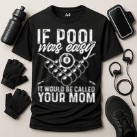 If Pool Was Easy Funny Sport Pool Billiard  Performance Shirt